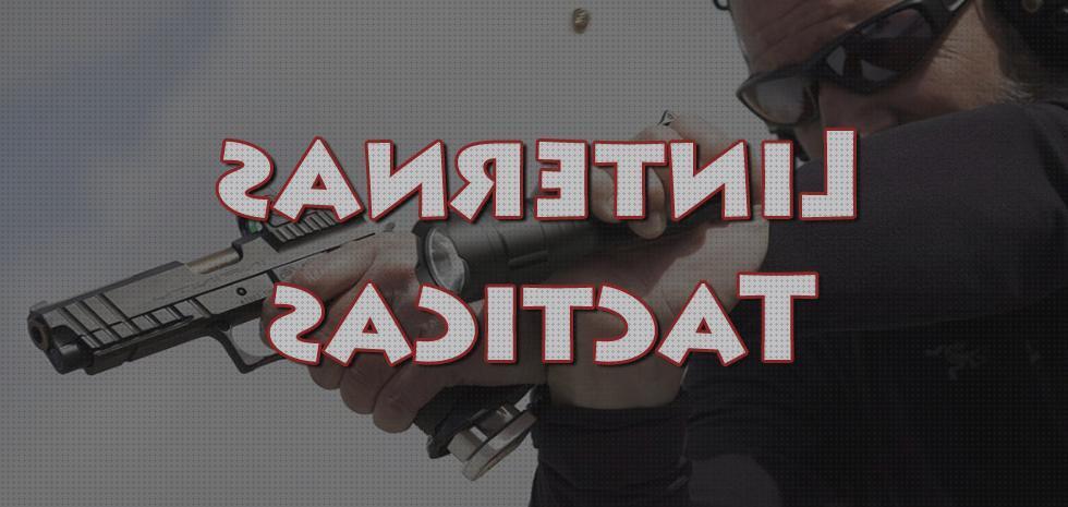 28 Mejores linternas tactica fiables